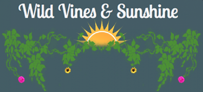 Wild Vines & Sunshine